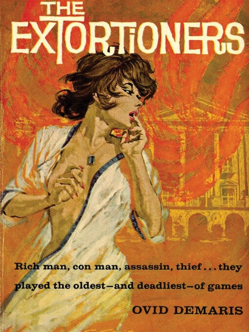 Title details for The Extortioners by Ovid Demaris - Available